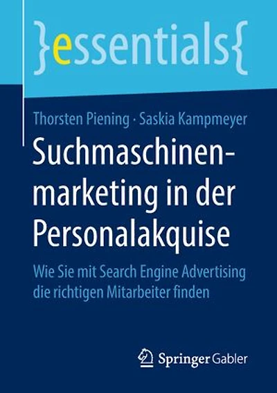 Suchmaschinenmarketing Der Personalakquise: Wie Sie Mit Search Engine Advertising Die Richtigen Mitarbeiter Finden