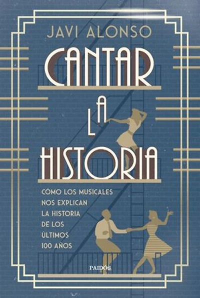 Cantar la historia: Cómo los musicales nos explican la historia de los últimos 100 años