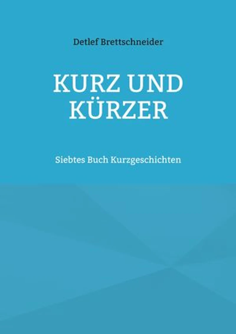 Kurz und kürzer: Siebtes Buch Kurzgeschichten