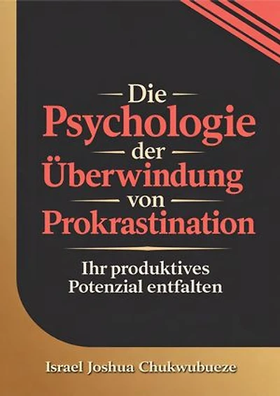 Die Psychologie der Überwindung von Prokrastination: Ihr produktives Potenzial entfalten