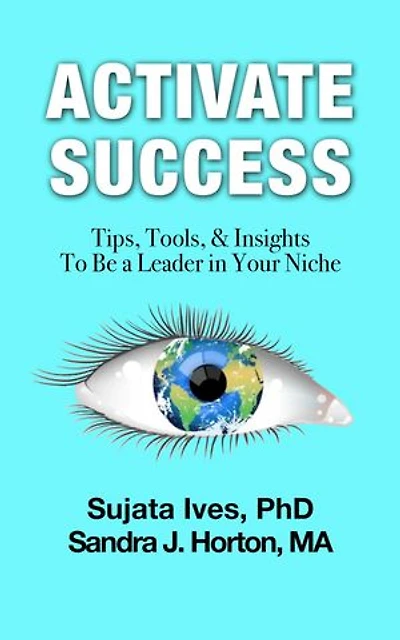 Activate Success: Tips, Tools, & Insights To Be A Leader In Your Niche