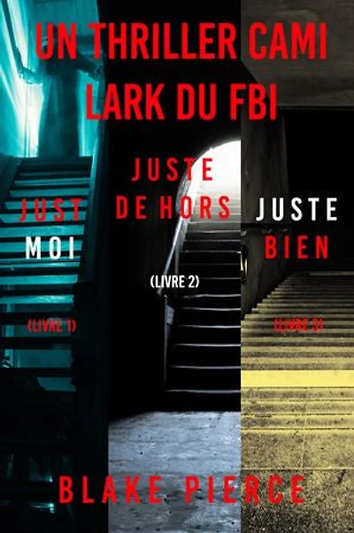 Pack mystère Cami Lark : Juste moi (tome 1), Juste dehors (tome 2), et Juste bien (tome 3)