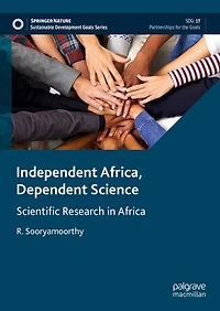 Independent Africa, Dependent Science: Scientific Research Africa