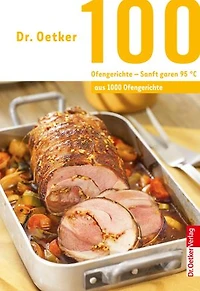 100 Ofengerichte - Vegetarisch: aus 1000