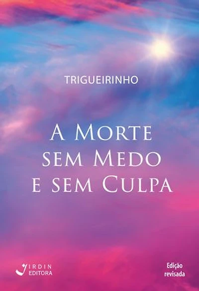 A Morte sem Medo e sem Culpa