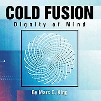 Cold Fusion: Dignity of Mind