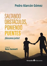 Saltando obstáculos, poniendo puentes: ¡Educamos juntos!