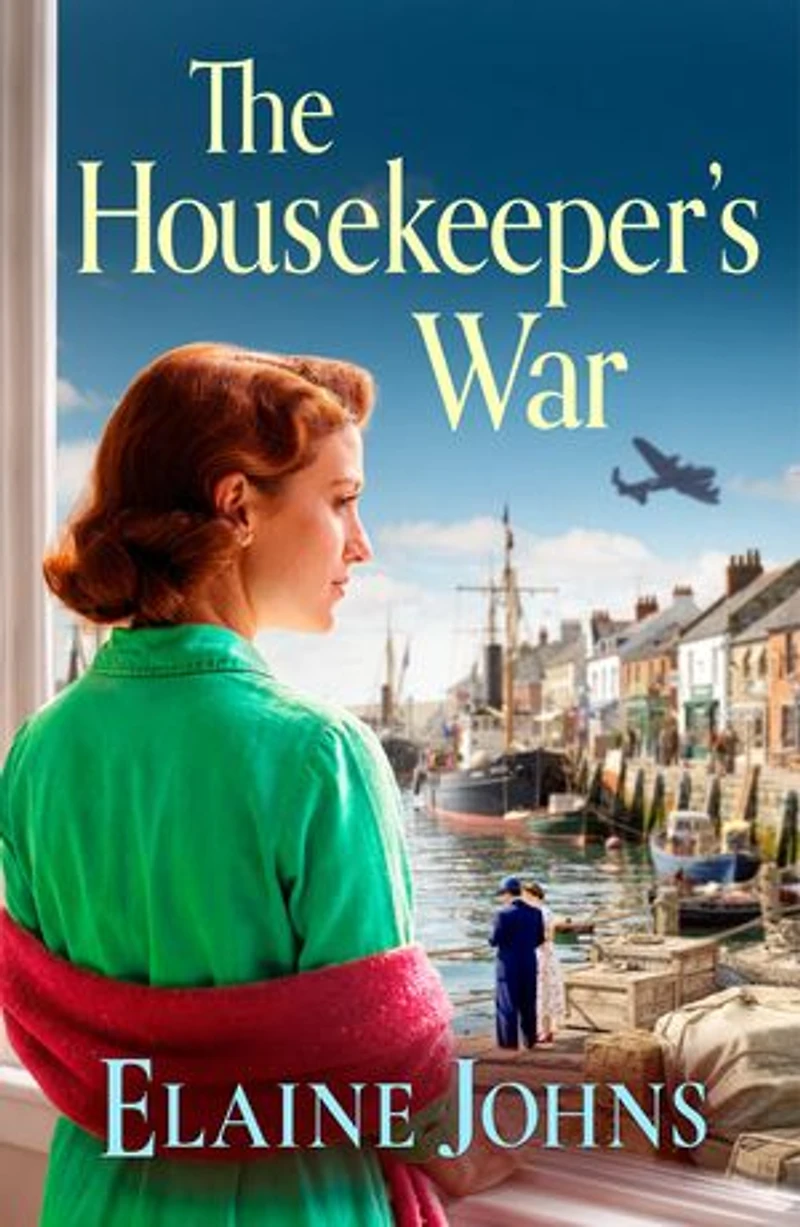 The Housekeeper’s War: A BRAND NEW heartfelt wartime saga of loss, courage and new beginnings