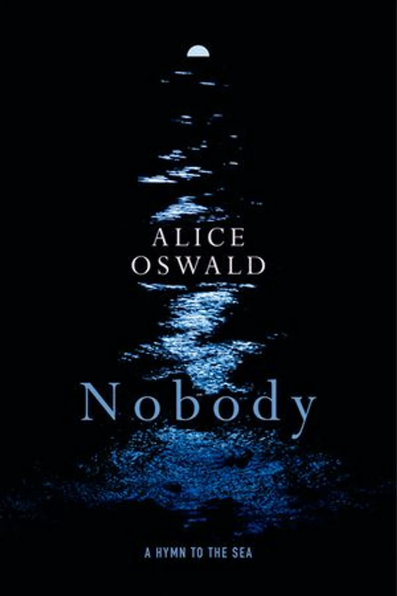 Nobody: A Hymn To The Sea