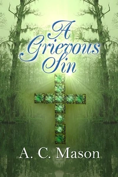 A Grievous Sin: Susan Foret, Mystery Writer, #4