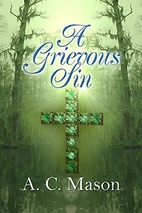 A Grievous Sin: Susan Foret, Mystery Writer, #4
