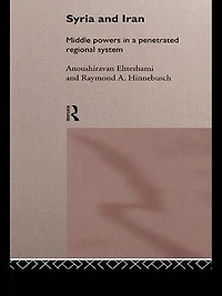 Syria and Iran: Middle Powers a Penetrated Regional System