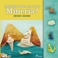 ¿Querés saber qué es la minería?