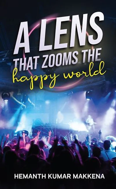 A lens that zooms the happy world