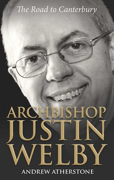 Archbishop Justin Welby: The Road to Canterbury