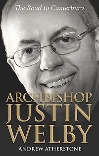 Archbishop Justin Welby: The Road to Canterbury