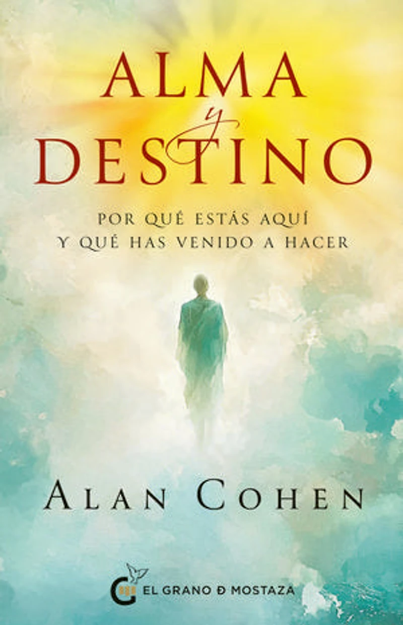 Alma y destino: Por qué estás aquí y qué has venido a hacer