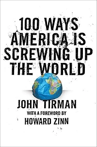 100 Ways America Is Screwing Up the World