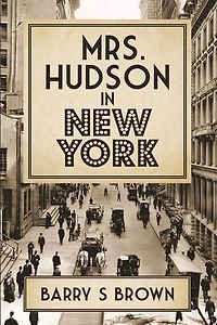 Mrs. Hudson New York (Mrs. of Baker Street Book 4)