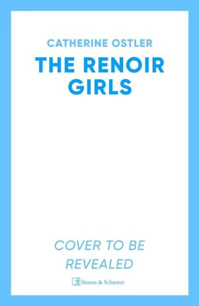 The Renoir Girls: A Hidden History of Art, War & Betrayal