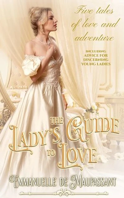 The Lady's Guide to Love: a boxed set of five passionate romances
