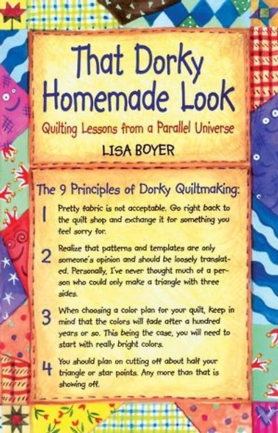 That Dorky Homemade Look: Quilting Lessons from a Parallel Universe