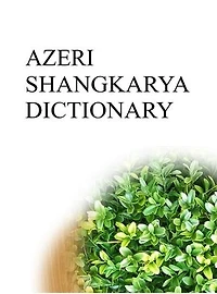 AZERI SHANGKARYA DICTIONARY