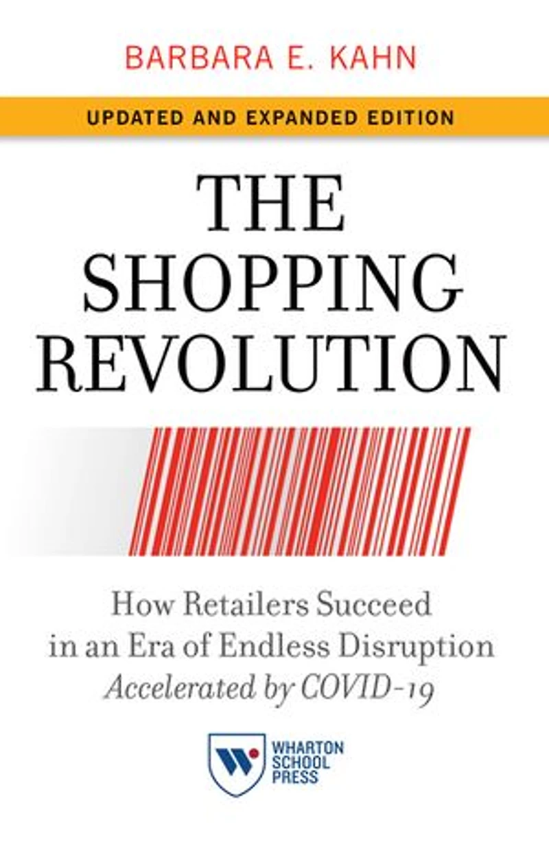 The Shopping Revolution, Updated and Expanded Edition: How Retailers Succeed an Era of Endless Disruption Accelerated by COVID-19