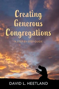Creating Generous Congregations: A Step-By-Step Guide