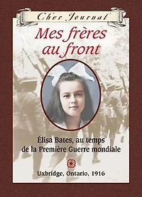 Cher Journal : Mes frères au front