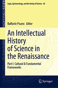 An Intellectual History of Science the Renaissance: Part I: Cultural and Fundamental Frameworks