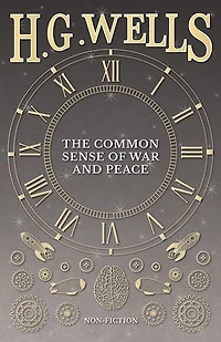 The Common Sense of War and Peace