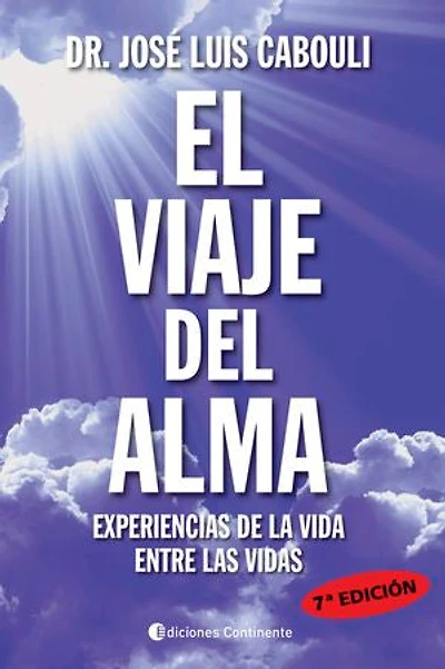 El viaje del alma: Experiencias de la vida entre las vidas