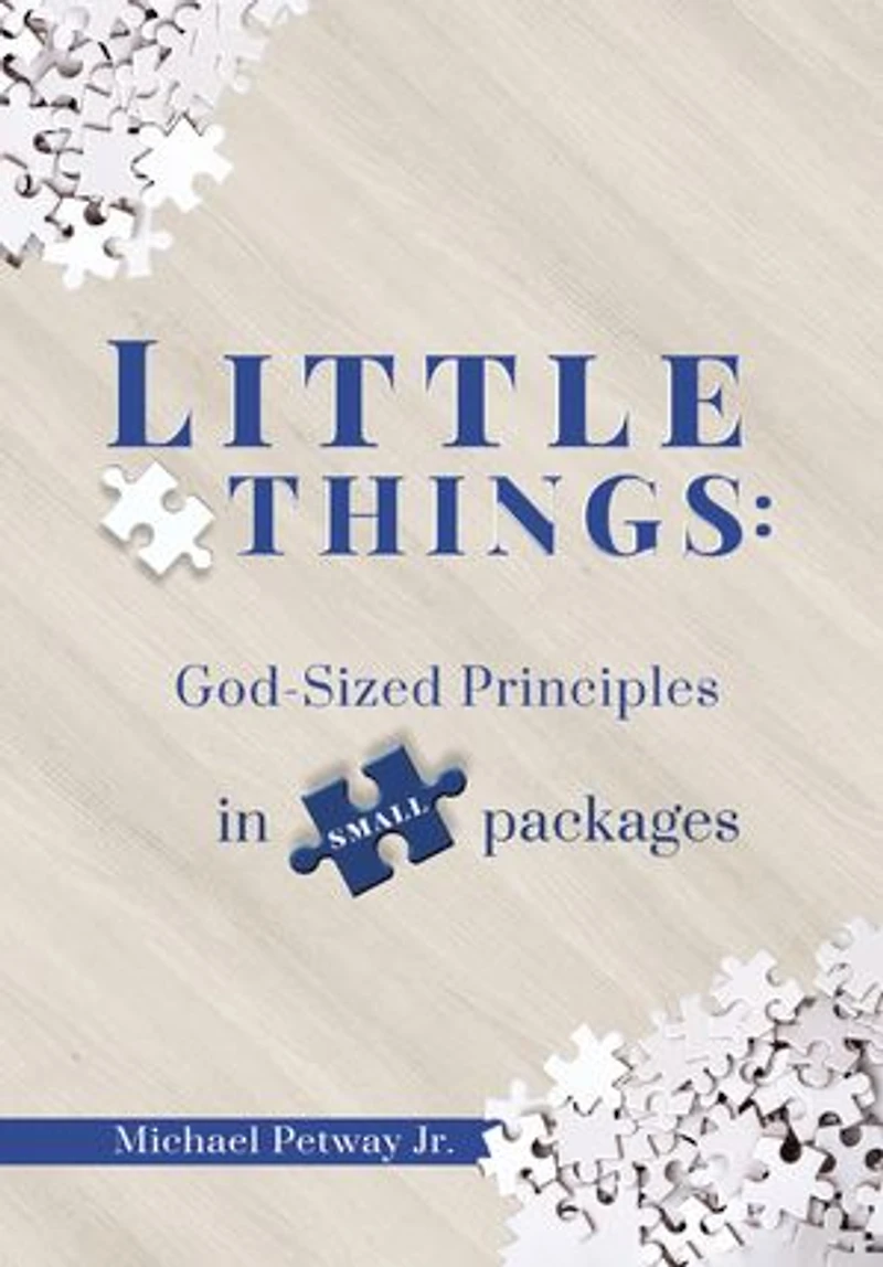 Little Things: God-sized principles small packages