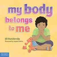 My body Belongs to Me: A book about safety