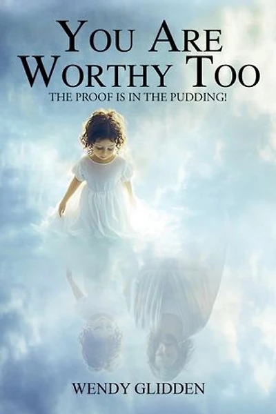 You Are Worthy Too: The Proof is in the Pudding