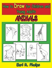 How to Draw for Children and Young Adults: Animals