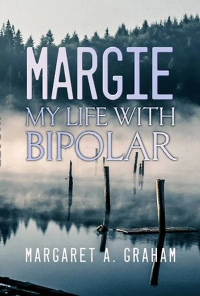 Margie: My Life with Bipolar