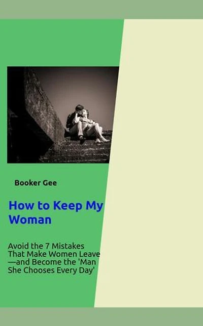 How To Keep My Woman