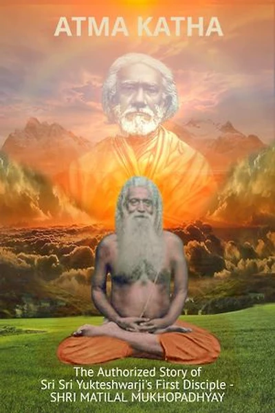 Atma Katha - Autobiography of Shri Matital Mukhopadhyay