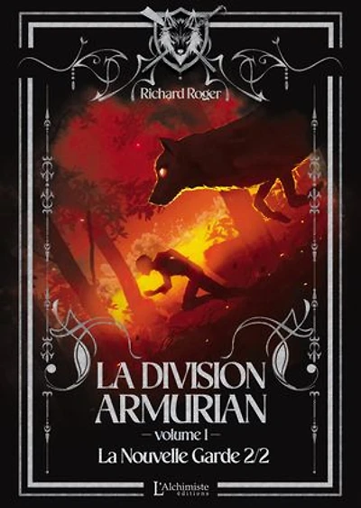 La Division Armurian – Volume 1 La Nouvelle Garde (2e partie)