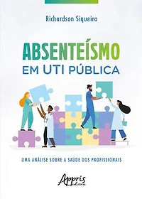 Absenteísmo em UTI Pública: Uma Análise sobre a Saúde dos Profissionais