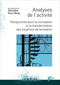 Analyses de l'activité: perspectives pour la conception et transformation des situations formation