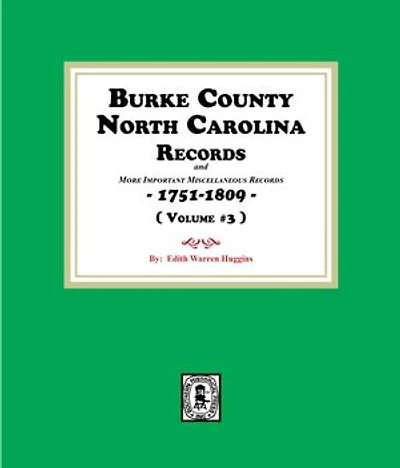 Burke County, North Carolina, Land Records 1751-1809, Volume #3