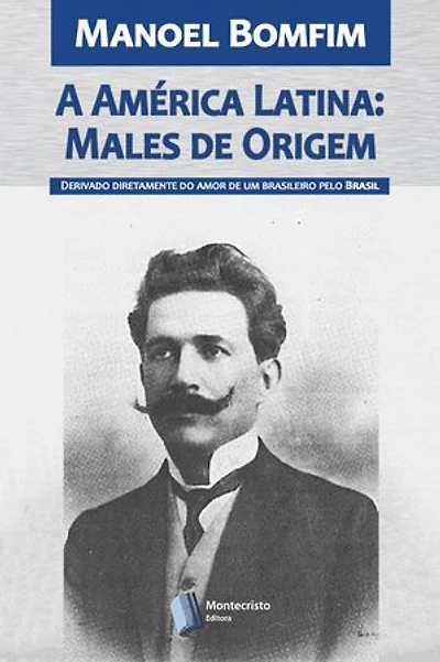 A América Latina: Males de Origem