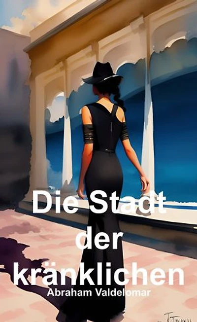 Die Stadt der kränklichen (Deutsch)