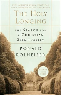 The Holy Longing: Search for a Christian Spirituality