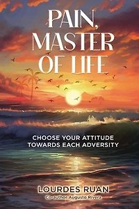 Pain, Master Of Life: Choose Your Attitude Towards Each Adversity