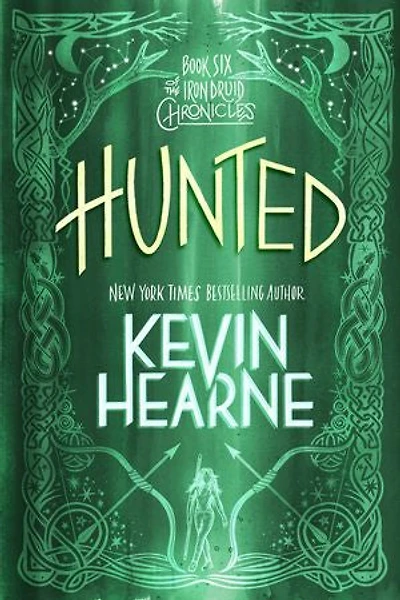 Hunted: Book Six Of The Iron Druid Chronicles