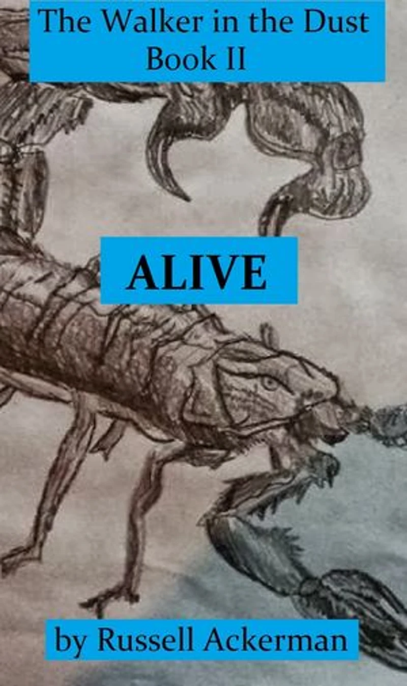 Alive: The Walker in the Dust, book 2